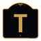 Signmission Designer Series Sign-Sign W/ Letter T, Black & Gold Aluminum Sign, 18" x 18", BG-1818-22926 A-DES-BG-1818-22926 - alternate 1